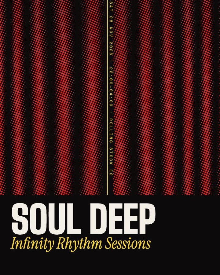 Soul Deep: Infinity Rhythm Sessions flyer. Sat 28 Nov 2026, 22:00 to 04:00, Rolling Stock E2